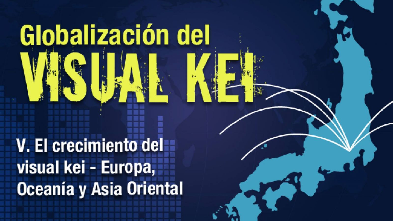 La globalización del Visual Kei: El crecimiento del Visual Kei - Europa, Oceanía y Asia Oriental © Lydia Michalitsianos
