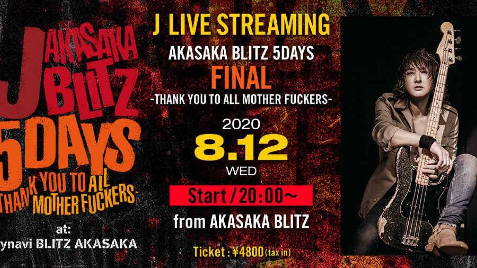 J to Stream Final "AKASAKA BLITZ 5DAYS" Show on niconico LiVE © J. All rights reserved.