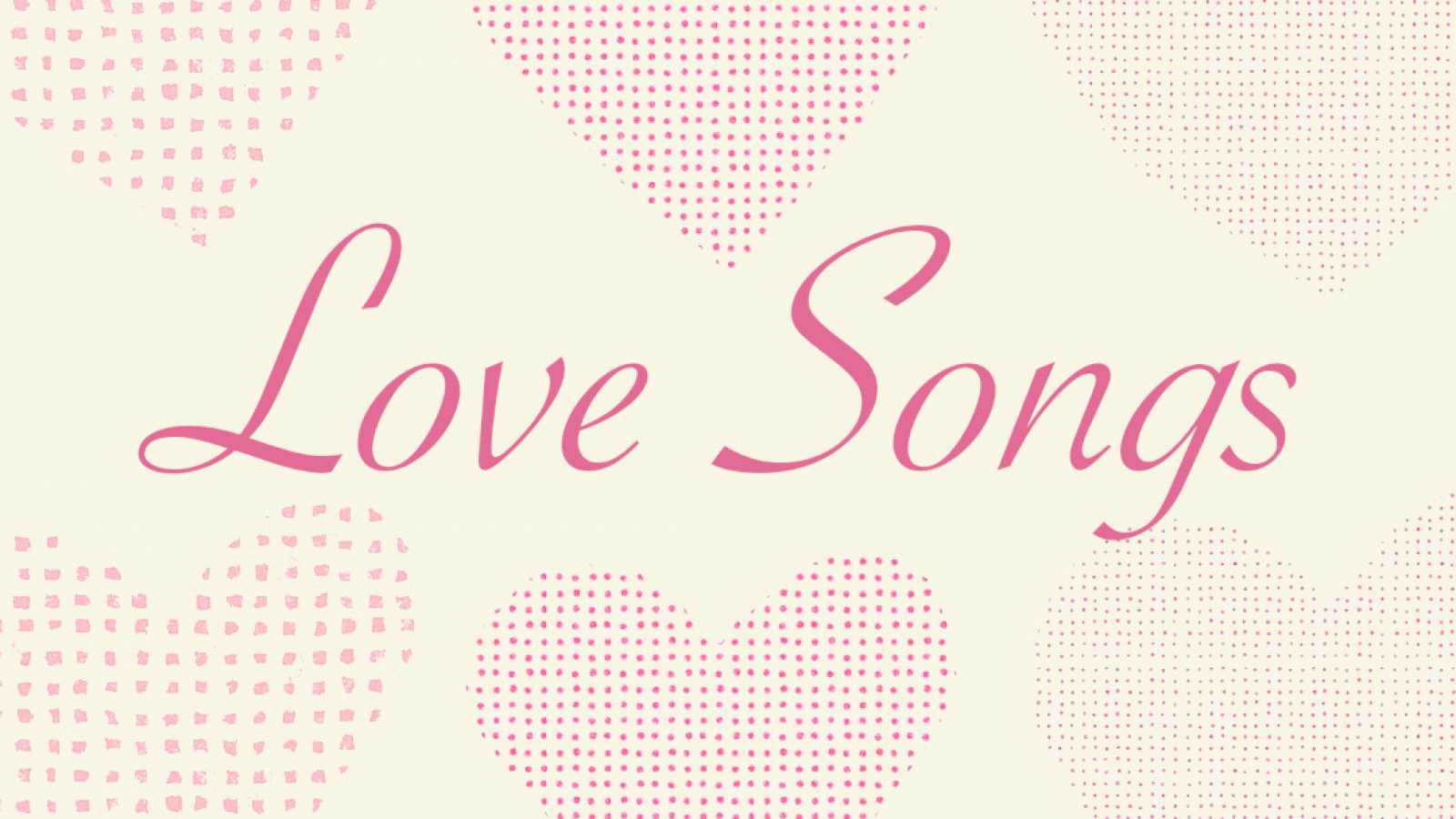 Playlist: Love Songs © JaME