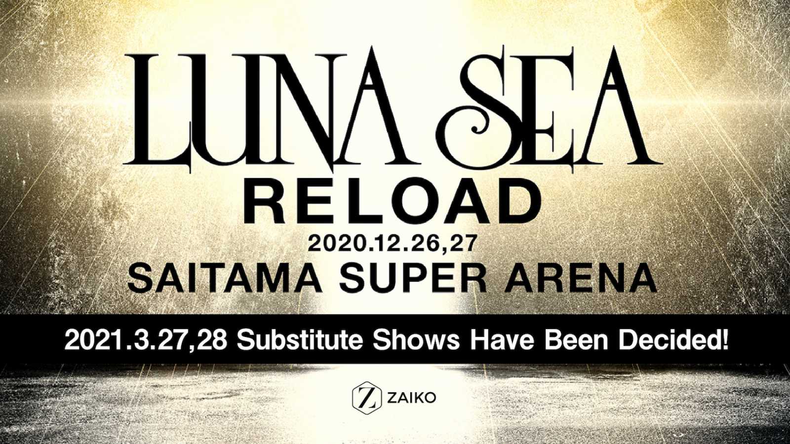 Se anuncian fechas nuevas para los conciertos "LUNA SEA -RELOAD-" © LUNA SEA. All rights reserved.