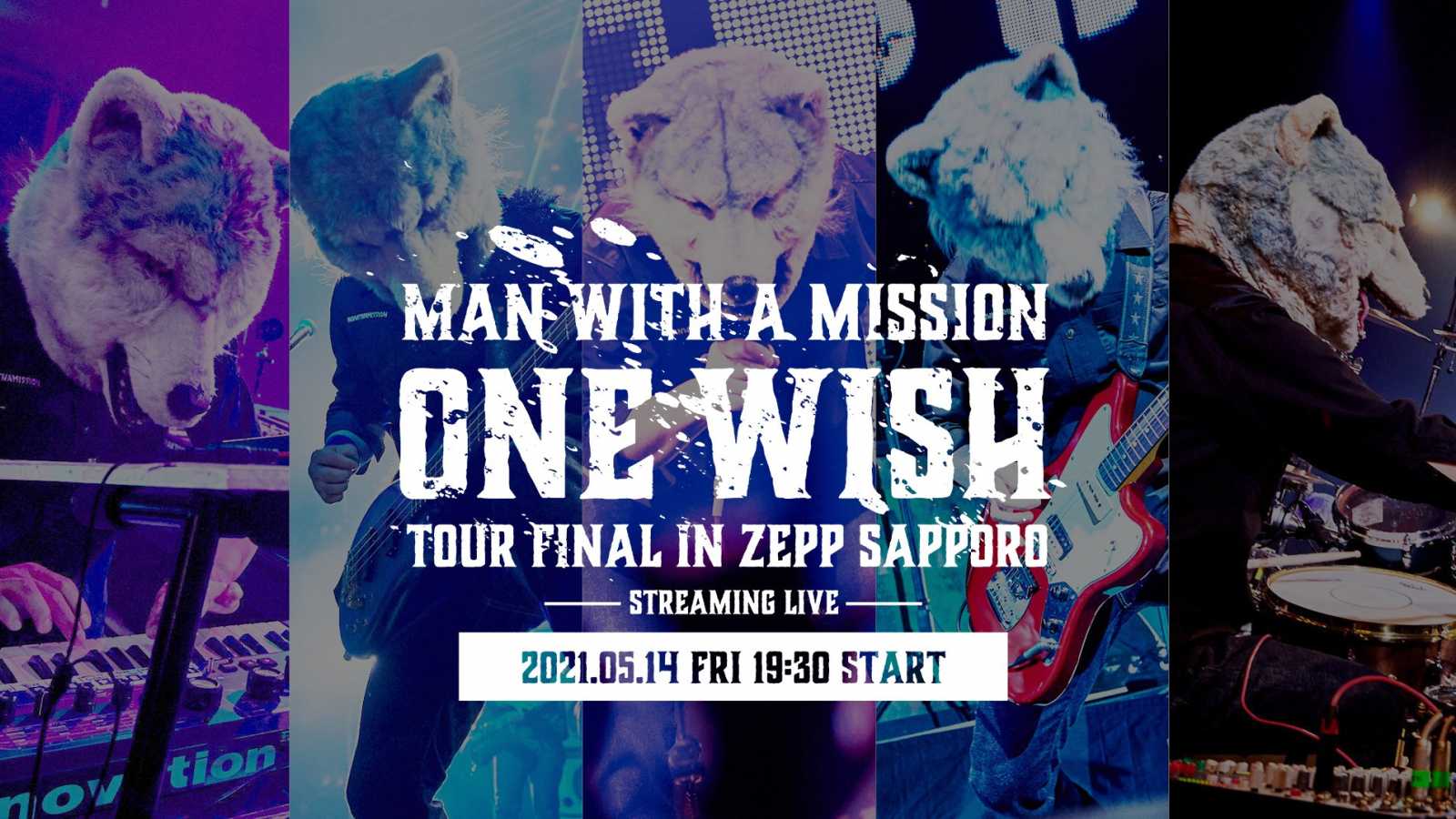 MAN WITH A MISSION to Stream "ONE WISH TOUR" Final Worldwide © MAN WITH A MISSION. All rights reserved.